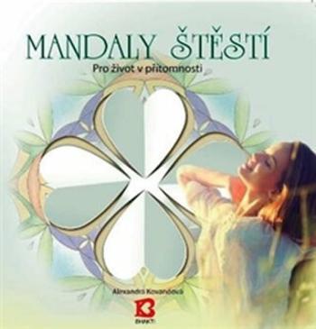 Mandaly štěstí - Alexandra Kovandová