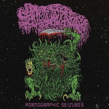 Sanguisugabogg ♫ Pornographic Seizures - Ep/ 2021 Reissue / Incl. Poster LP