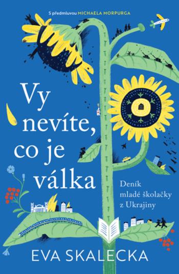 Vy nevíte, co je válka - Eva Skalecka - e-kniha