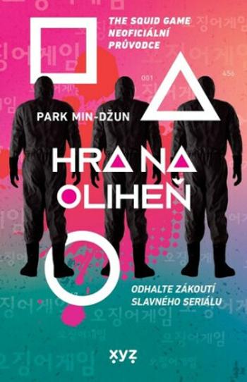 Hra na oliheň The Squid Game Neoficiální průvodce - Park Min-džun