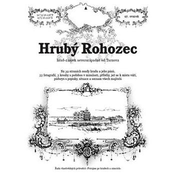 Hrubý Rohozec: hrad - zámek severozápadně od Turnova (978-80-87891-18-6)