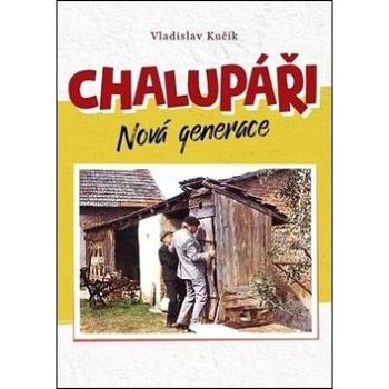 Chalupáři Nová generace (978-80-7376-579-8)