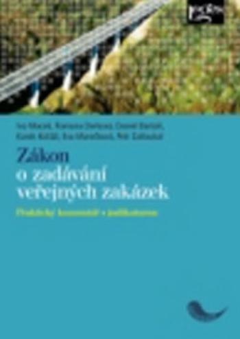 Zákon o zadávání veřejných zakázek - Praktický komentář s judikaturou - Elena Marečková-Štolcová, Romana Derková