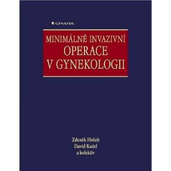 Minimálně invazivní operace v gynekologii (80-247-0834-5)