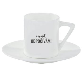 Espresso hrnek s podšálkem 100ml Nerušit, odpočívám