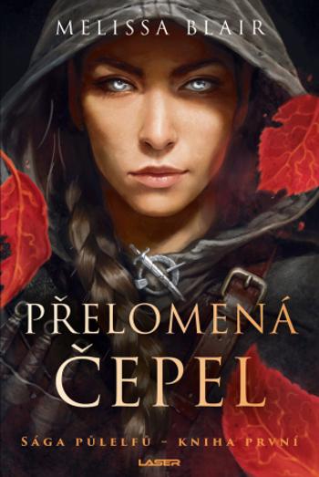 Přelomená čepel - Melissa Blair - e-kniha