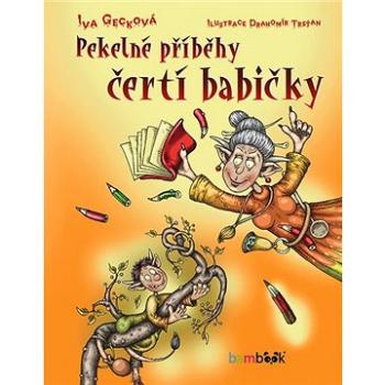 Pekelné příběhy čertí babičky (978-80-271-1013-1)