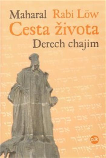 Cesta života - Derech chajim - Rabi Löw