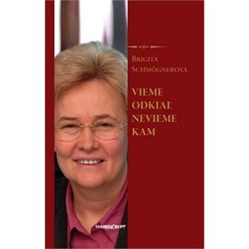 Vieme odkiaľ, nevieme kam (978-80-569-0335-3)