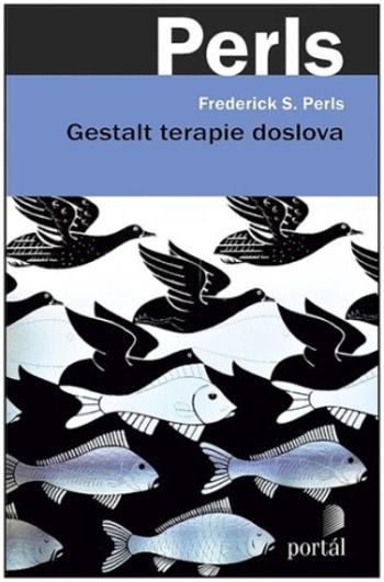 Gestalt terapie doslova - Frederick S. Perls