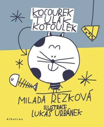 Kocourek Tulák Kotoulek - Milada Rezková