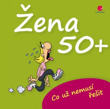 Žena 50+ - Michael Kernbach, Miguel Fernandez - e-kniha