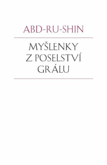 Myšlenky z Poselství Grálu - Abd-ru-shin