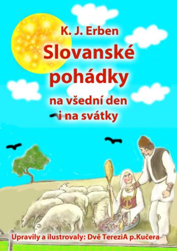 Slovanské pohádky - Karel Jaromír Erben, Dvě Terezi A p.Kučera - e-kniha