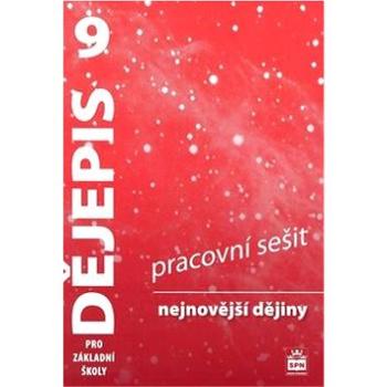 Dějepis 9 pro základní školy Nejnovější dějiny Pracovní sešit (978-80-7235-429-0)