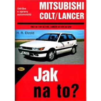 Mitsubishi Colt od 1/84 do 3/92, Mitsubishi Langer od 9/84 do 8/92: Údržba a opravy automobilů č. 54 (80-7232-125-0)