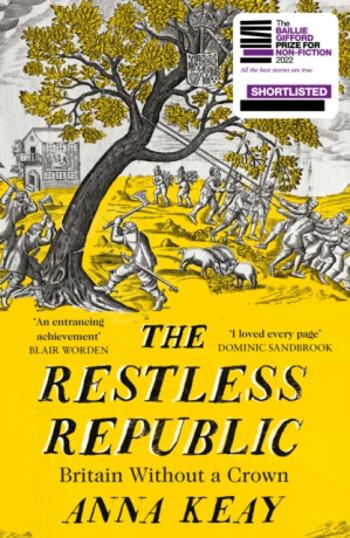 The Restless Republic - Anna Keay