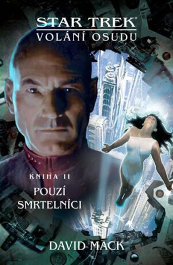 Pouzí smrtelníci - David Mack