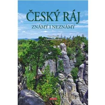 Český ráj známý i neznámý (978-80-242-6999-3)