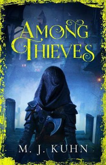 Among Thieves - Kuhn M. J.