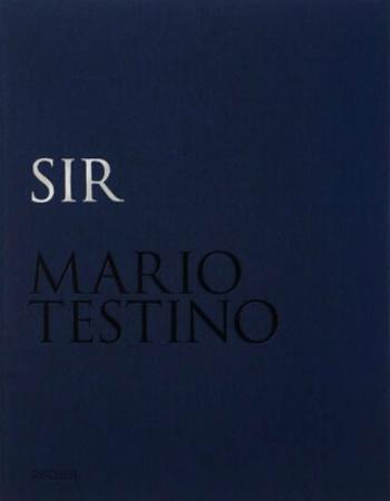 Mario Testino. SIR (Limited edition) - Mario Testino