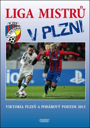 Liga mistrů v Plzni - Viktor Steinbach, Lička Verner