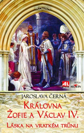 Královna Žofie a Václav IV. - Jaroslava Černá