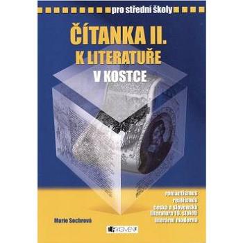 Čítanka II. k literatuře v kostce pro střední školy: Přepracované vydání 2007 (80-253-0187-7)