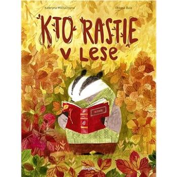 Kto rastie v lese (978-80-551-7446-4)