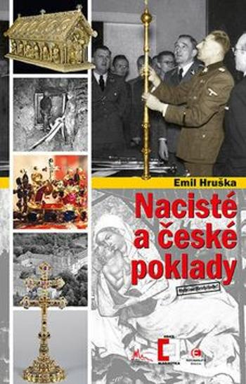 Nacisté a české poklady - Emil Hruška, Jacqueline Giesová