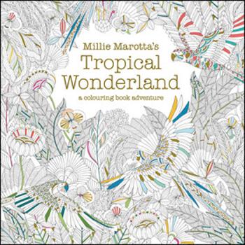 Millie Marotta's Tropical Wonderland - Millie Marotta