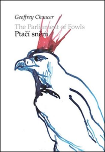 Ptačí sněm / The parliament of Fowls (Defekt) - Geoffrey Chaucer, Roman Plachý