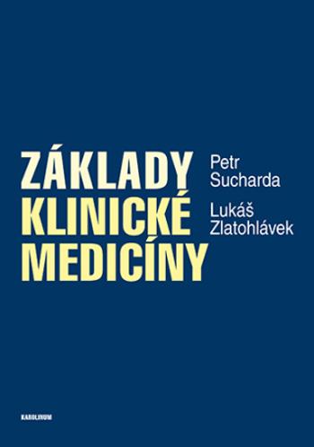 Základy klinické medicíny - Petr Sucharda, Lukáš Zlatohlávek - e-kniha