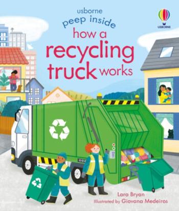 Peep Inside How a Recycling Truck Works - Lara Bryan