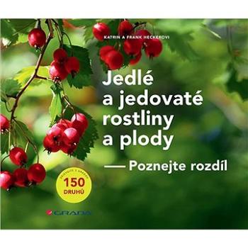 Jedlé a jedovaté rostliny a plody (978-80-271-3038-2)