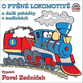 O pyšné lokomotivě: a další pohádky o mašinkách (099925662721)