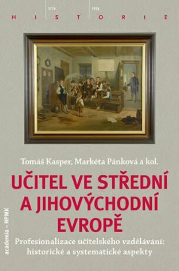 Učitel ve střední a jihovýchodní Evropě - Markéta Pánková, Tomáš Kasper