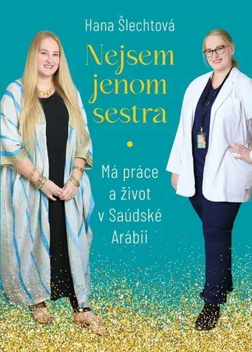 Nejsem jenom sestra - Hana Šlechtová