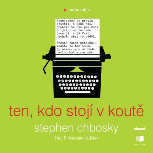 Ten, kdo stojí v koutě - Stephen Chbosky - audiokniha