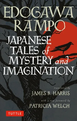 Japanese Tales of Mystery and Imagination - Edogawa Rampo, Edogawa Ranpo