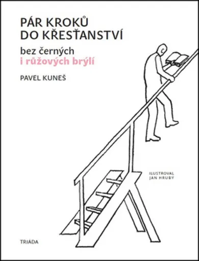 Pár kroků do křesťanství - Pavel Kuneš