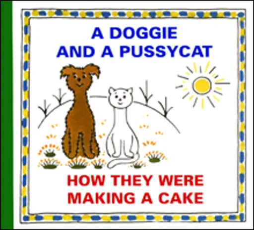 A Doggie and Pussycat - How They Were Making a Cake - Josef Čapek, Eduard Hofman