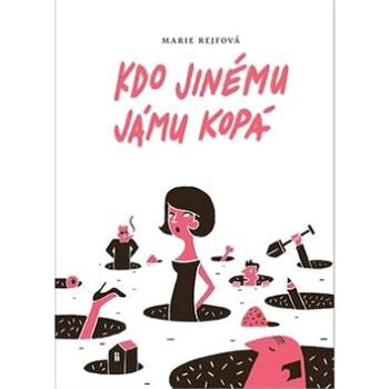 Kdo jinému jámu kopá (978-80-88096-67-2)