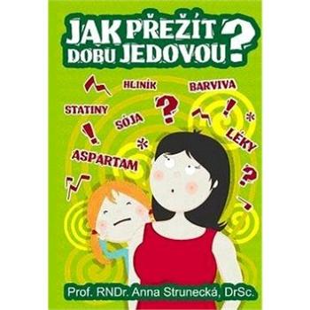 Jak přežít dobu jedovou? (978-80-87494-07-3)