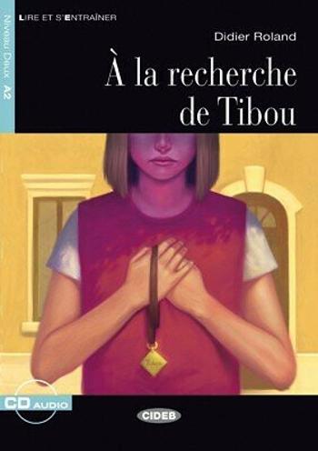 À la recherche de Tibou - Didier Roland