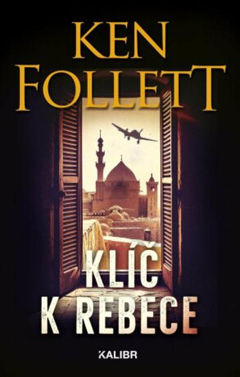 Klíč k Rebece - Ken Follett