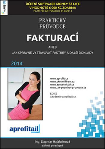 Praktický průvodce fakturací - Dagmar Halabrinová