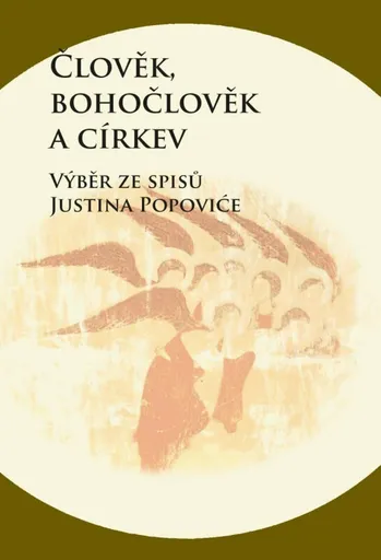 Člověk, bohočlověk a církev - Zdenko Širka, Justin Popovi?