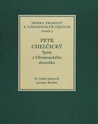 Spisy z Olomouckého sborníku - Petr Chelčický, Jaroslav Boubín