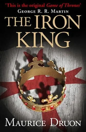 The Iron King - Maurice Druon